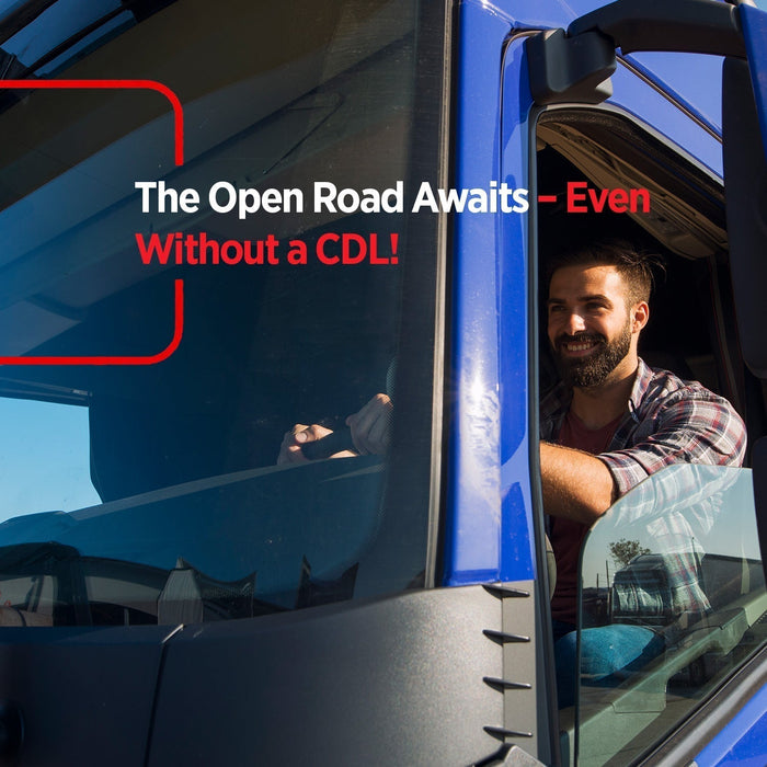 The Open Road Awaits – Even Without a CDL!