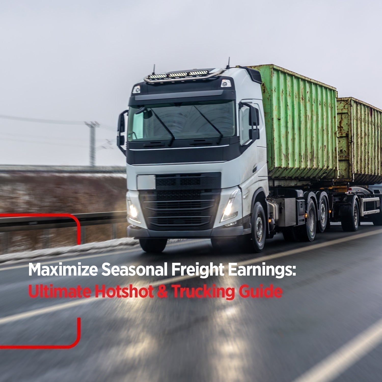 Maximize Seasonal Freight Earnings: Ultimate Hotshot & Trucking Guide