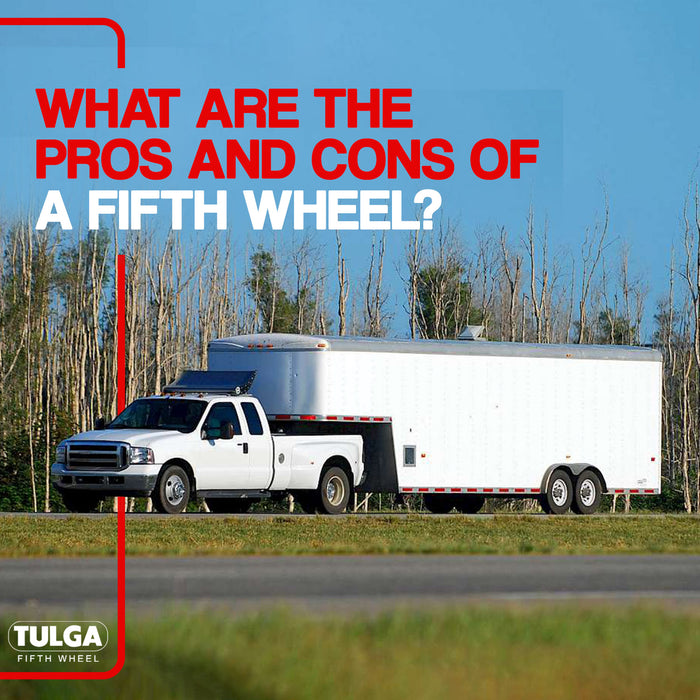 What are the Pros and Cons of a Fifth Wheel?