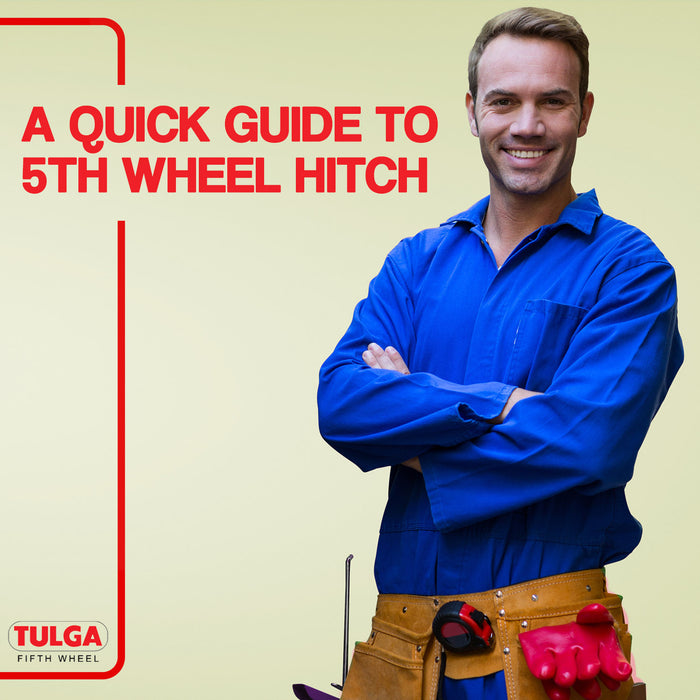 A Quick Guide to 5th Wheel Hitch