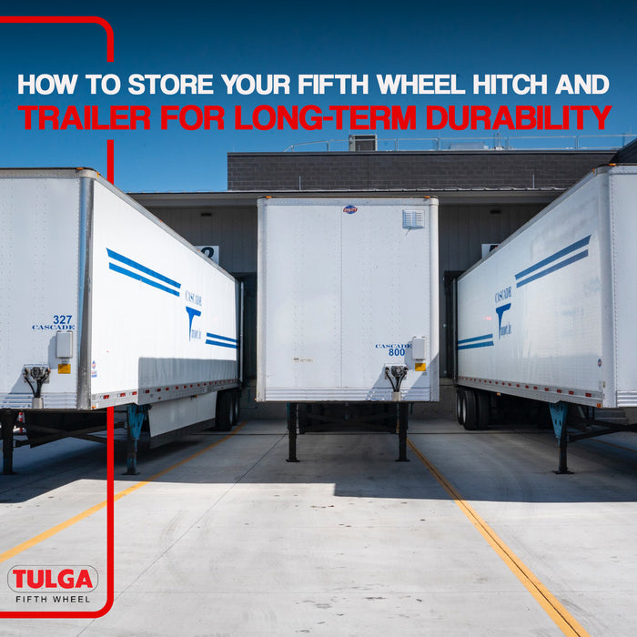 How to Store Your Fifth Wheel Hitch and Trailer for Long-Term Durability